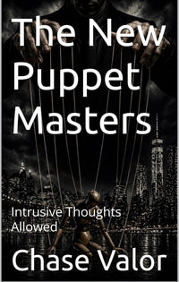 The New Puppet Masters: Intrusive Thoughts Allowed